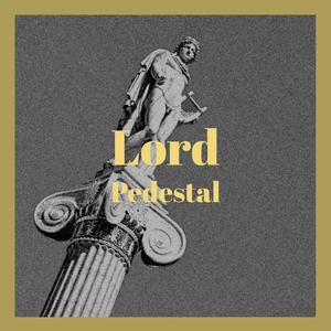 Lord Pedestal