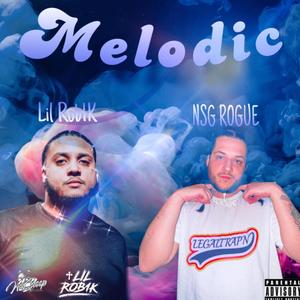 Melodic (feat. Nsg Rogue) [Explicit]