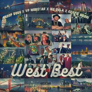 We$t Be$t (feat. Snoop Dogg, Ike Dola, Certie Mc$ki & KROPSi) [Explicit]