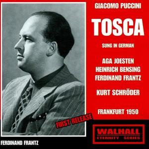PUCCINI, G.: Tosca (Opera) [Sung in German] [Joesten, Bensing, Frantz, Hessen Radio Choir and Orchestra, Schroder] [1950]