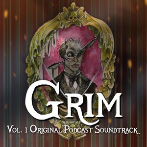 GRIM, Vol. 1 (Original Podcast Soundtrack)