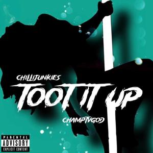 Toot It Up (feat. ChampTvGod) (Explicit)