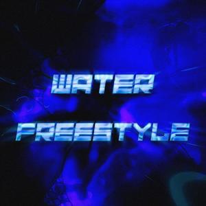 WATER (FREESTYLE) (Explicit)