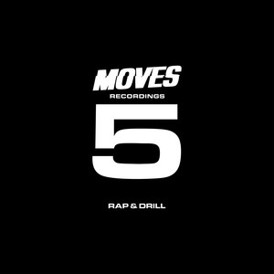 MOVES: 5 YEARS OF CULTURE - RAP & DRILL (Explicit)