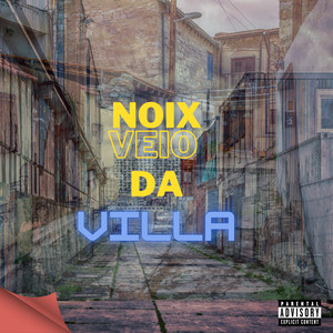 Noix Veio da Villa (Explicit)