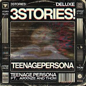 3stories! (feat. Arxnzé & thom) [Explicit]