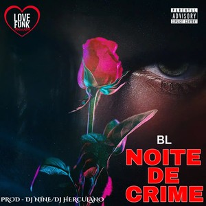 BL - NOITE DE CRIME (Explicit)