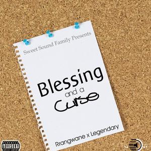 Blessing and a Curse (feat. Legendary & Rrangwane) [Explicit]