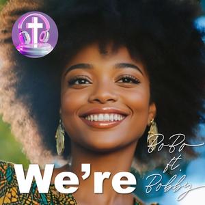 We are (feat. Bobby Johnson) (Dance Studio Version)
