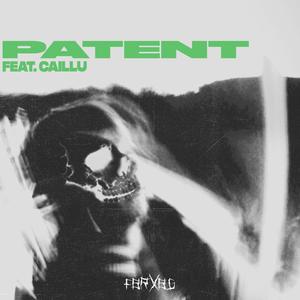 PATENT (feat. Caillu) [Explicit]