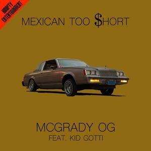 Mexican Too Short (feat. Kid Gotti) [Explicit]