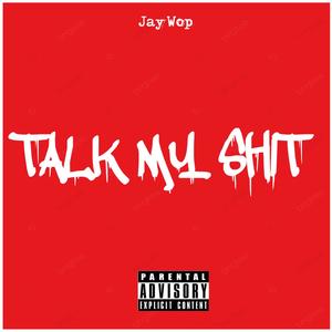 Talk My **** (Explicit)