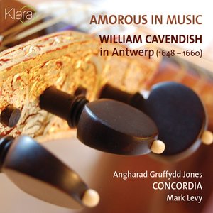 Amorous in Music - William Cavendish in Antwerp 1648 - 1660 (VRT Muziek Edition)