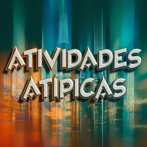 ATIVIDADES ATÍPICAS