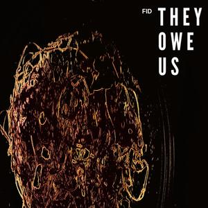 They Owe Us (Explicit)