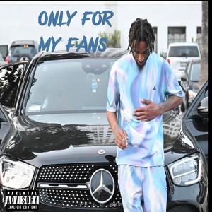 Only For My Fans (Explicit)