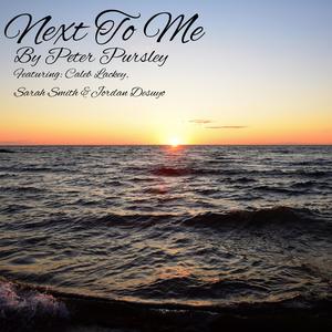 Next To Me (feat. Caleb Lackey, Sarah Smith & Jordan Desuyo)