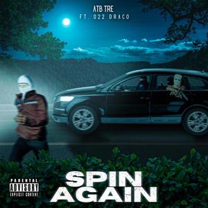 Spin Again (feat. 022Draco) [Explicit]