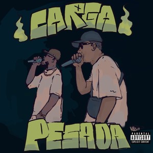 Carga Pesada (Explicit)