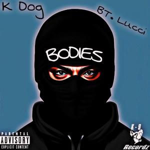 Bodies (feat. BT Lucci) [Explicit]