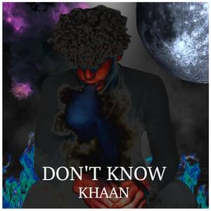 Don't Know (Explicit)
