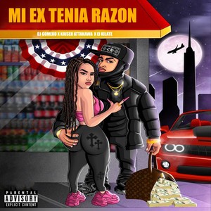 Mi Ex Tenia Razon (Explicit)