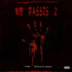 No Passes 2 (feat. TMB) [Explicit]