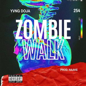ZOMBIE WALK (Explicit)