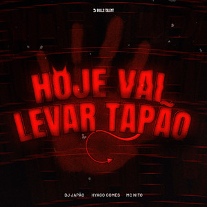 HOJE VAI LEVAR TAPÃO (Explicit)