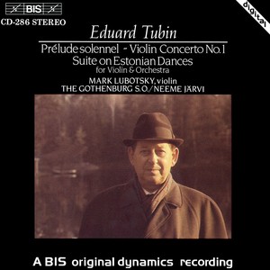 TUBIN: Prelude solennel / Violin Concerto No. 1 / Violin Concerto