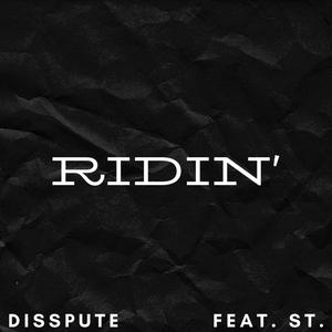 Ridin' (feat. ST.) [Explicit]