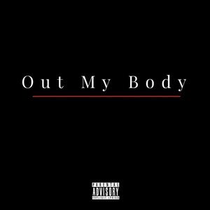 Out My Body (feat. Sttab) [Explicit]