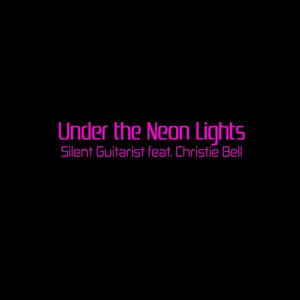 Under the Neon Lights (feat. Christie Bell)