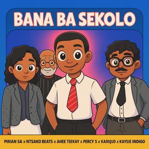 Bana Ba Sekolo (feat. Percy 5 & Kaysie Indigo)