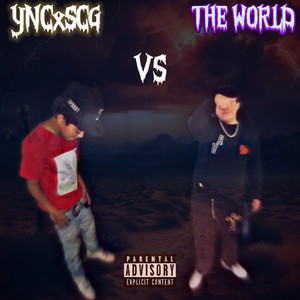 YNCxSCG Vs The World (Explicit)