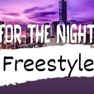 For The Night Freestyle (Explicit)