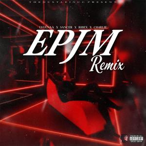 EPJM (feat. Sancer, Ribex & Ch4rlie) (Remix|Explicit)