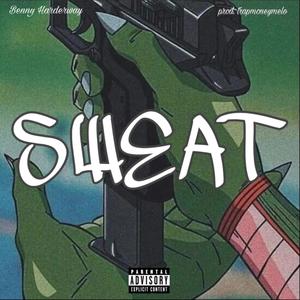 SWEAT (Explicit)