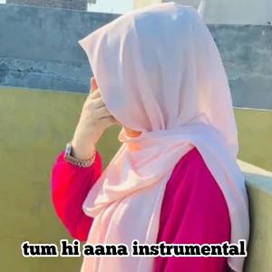 tum hi aana (Instrumental)