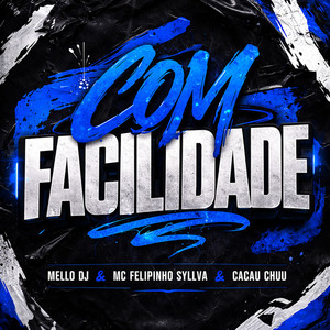 Com Facilidade (Explicit)