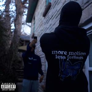 More Motion, Less Feelings (Explicit)