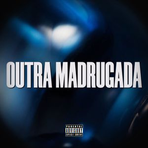 Outra Madrugada (Explicit)
