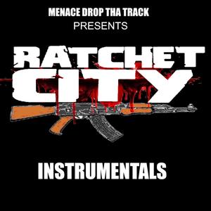 Ratchet City Instrumentals