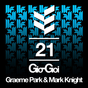 21 Years Of Gio-Goi Mixed By Graeme Park & Mark Knight(DMS Version)