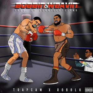 Bobbin' & Weavin' (feat. RobOlu) [Explicit]