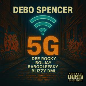5G (feat. Dee Rocky,Boljay,Babooleesky & Blizzy DML) (Explicit)