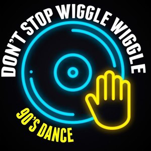 Don't Stop(Wiggle Wiggle) (Explicit)