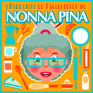 Le Tagliatelle di Nonna Pina