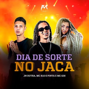 Dia de Sorte no Jaca (Explicit)