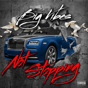 Not Stopping (Explicit)